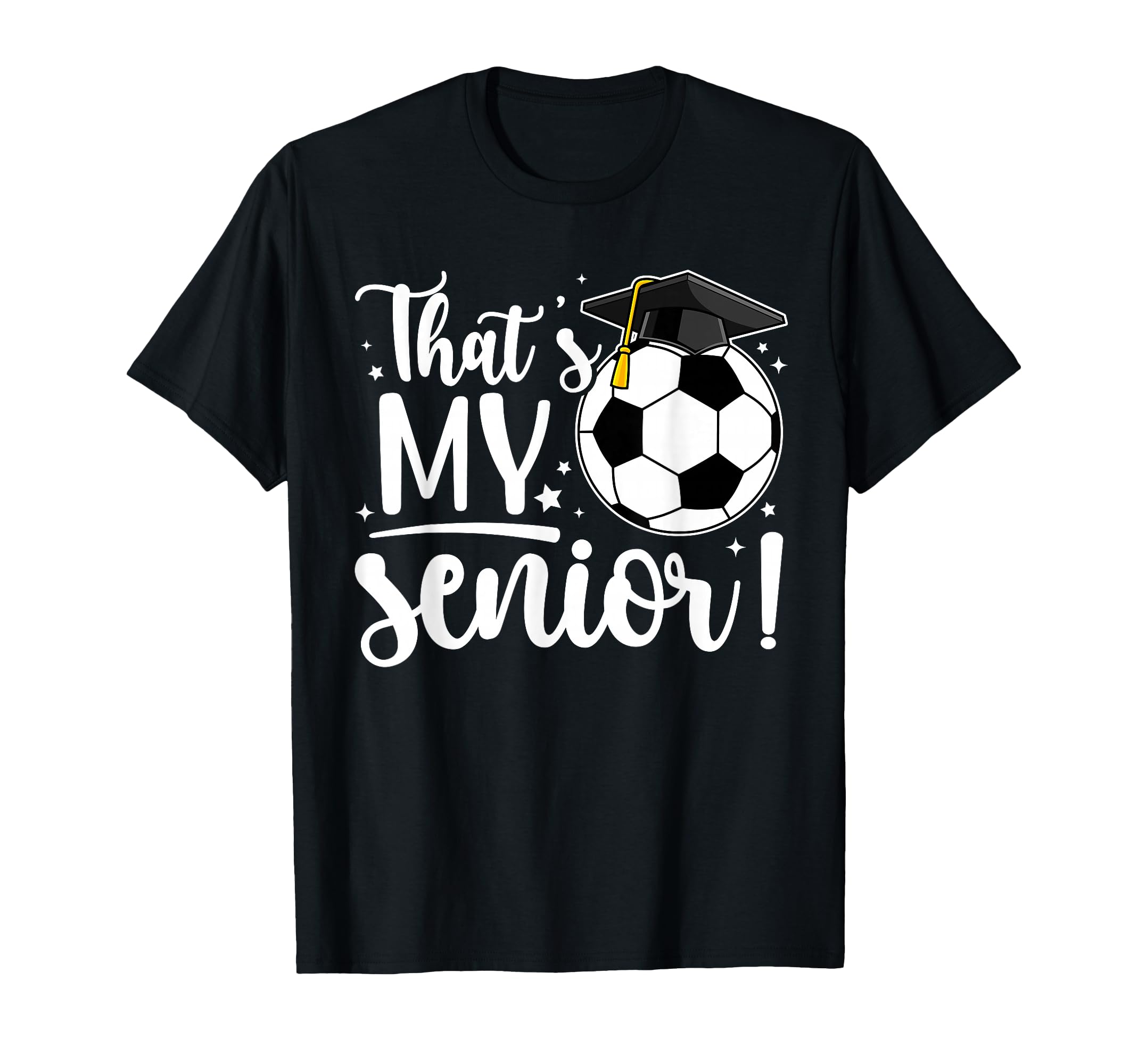 Thats My Senior Soccer Senior Mom T-Shirt - Casual Everyday Wear Unisex