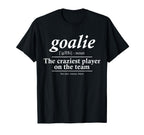 Goalie Gear Goalkeeper Definition Funny T-Shirt - Unique Graphic Unisex