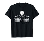 Volleyball I Coach They Play You Cheer T-Shirt - Graphic Print for Adults