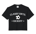 Classy Until Kickoff Soccer Mom Game Hoodie - Aesthetic Graphic Men Women