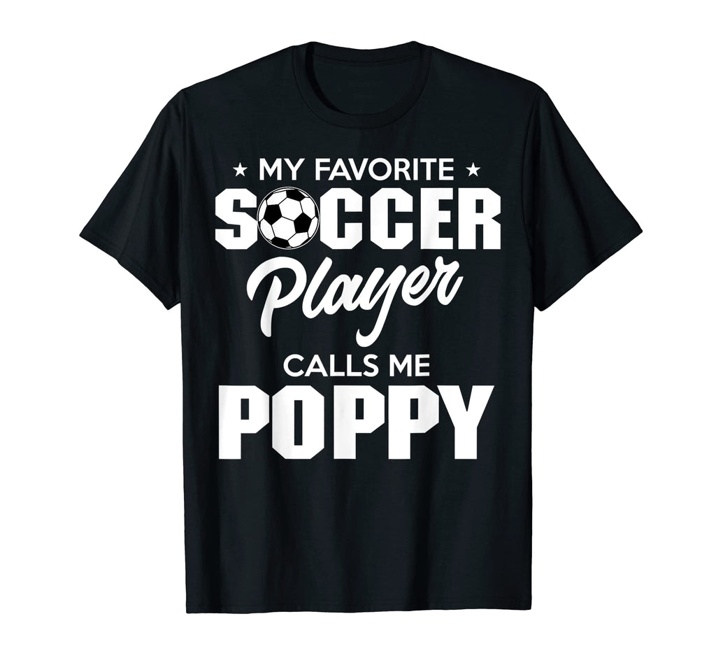 My Favorite Goalie Calls Me Poppy T-Shirt - Novelty Apparel for Adults