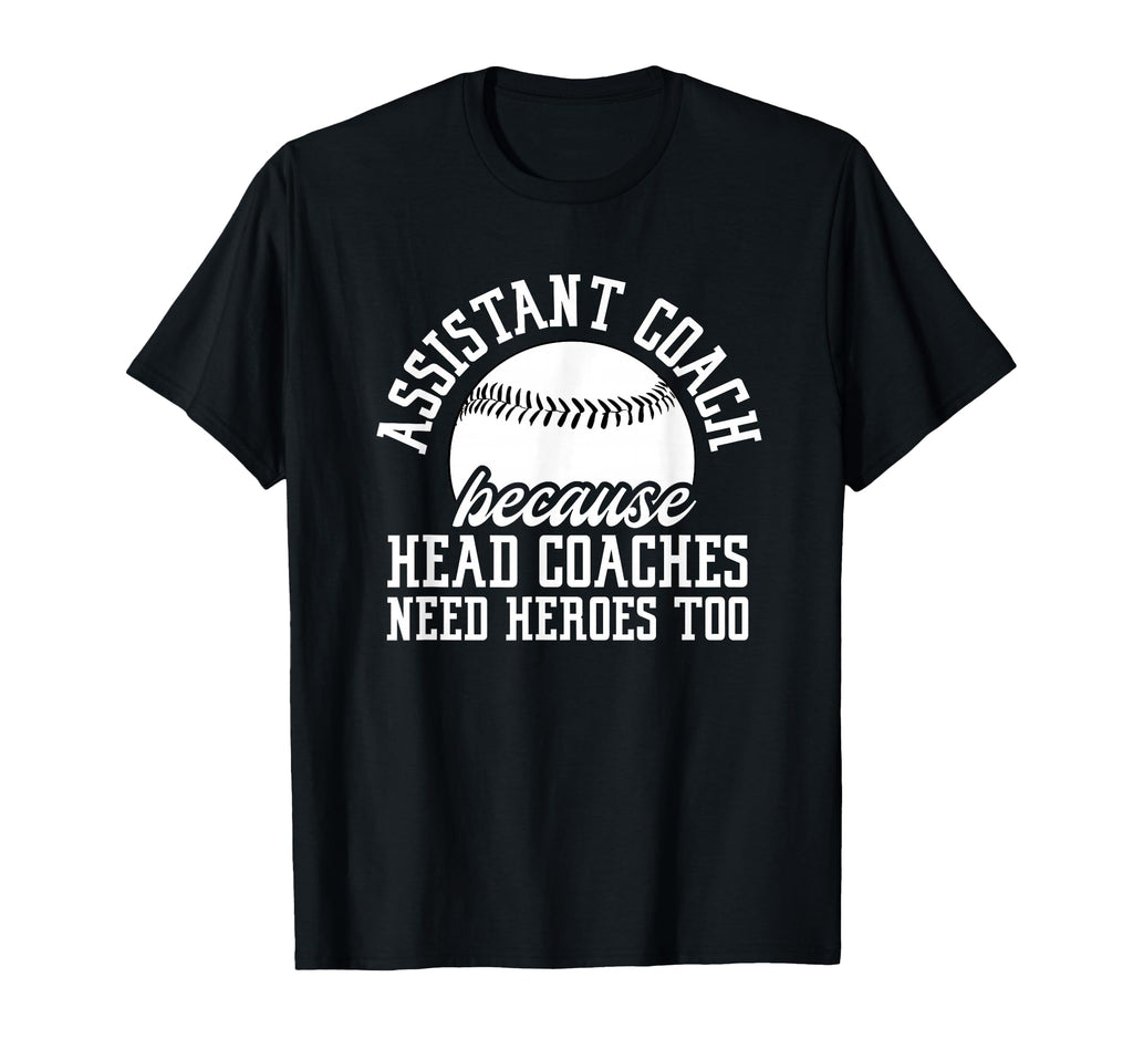 Baseball Assistant Coach Because T-Shirt - Custom Art Print for Adults