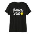 Mens Baller Dad Soccer Softball Dad T-Shirt - Unique Graphic Men Women