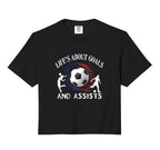 Lifes About Goals And Assists T-Shirt - Casual Everyday Wear for Adults