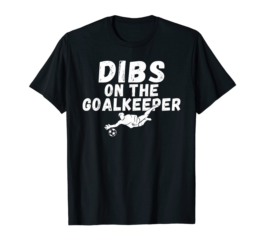 Soccer Dibs Goalkeeper T-Shirt - Casual Everyday Wear for Adults