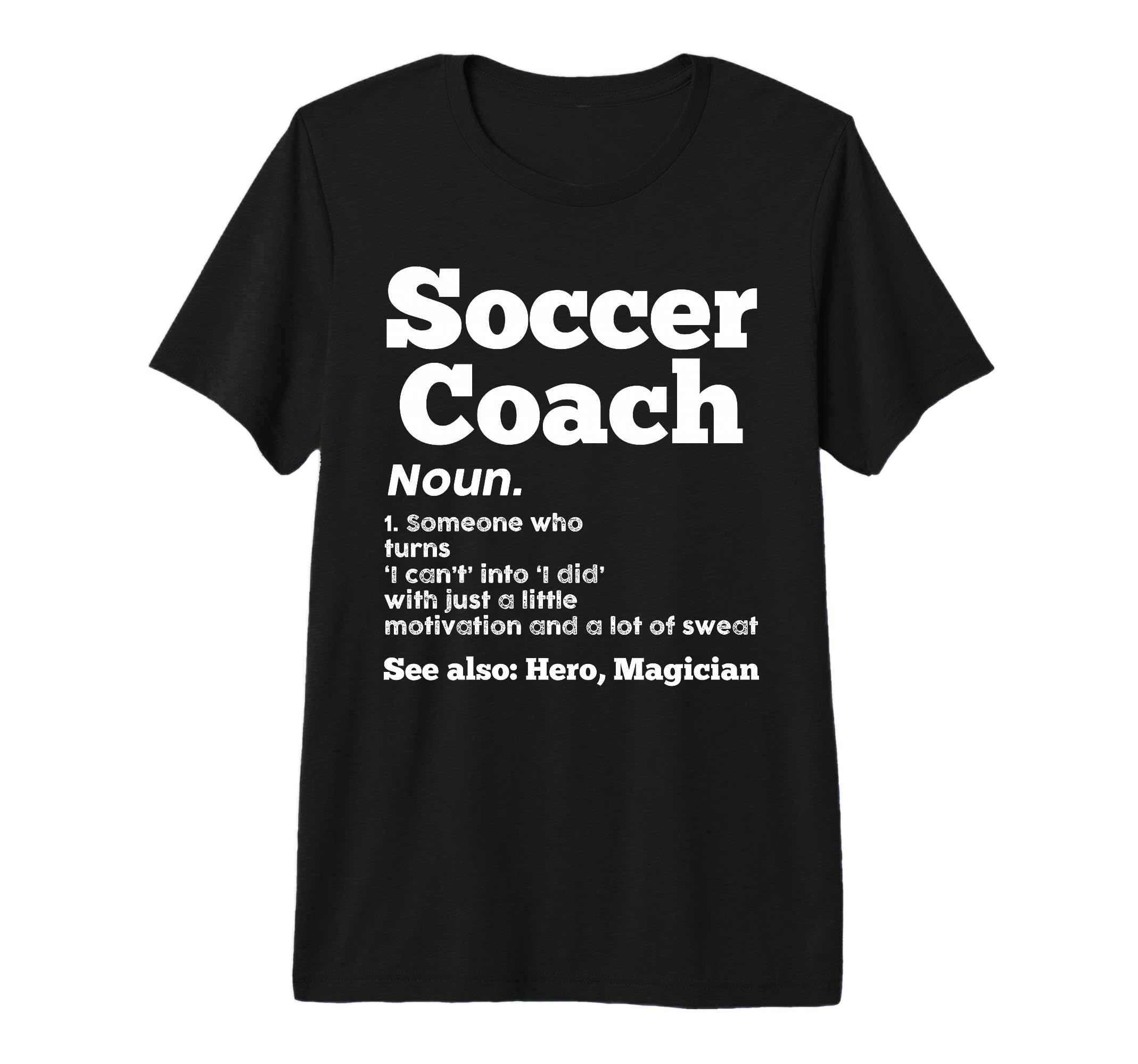 Soccer Coach 1 Someone Who Turn Sport T-Shirt - Aesthetic Graphic Unisex