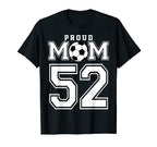 Number 52 Custom Proud Soccer Futbol Mom T-Shirt - Custom Art Print Unisex