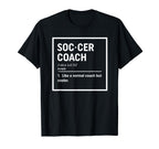 Soccer Coach Definition Funny T-Shirt - Casual Everyday Wear for Adults