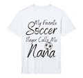 My Favorite Soccer Player Calls Me Nana T-Shirt - Trendy Graphic Unisex