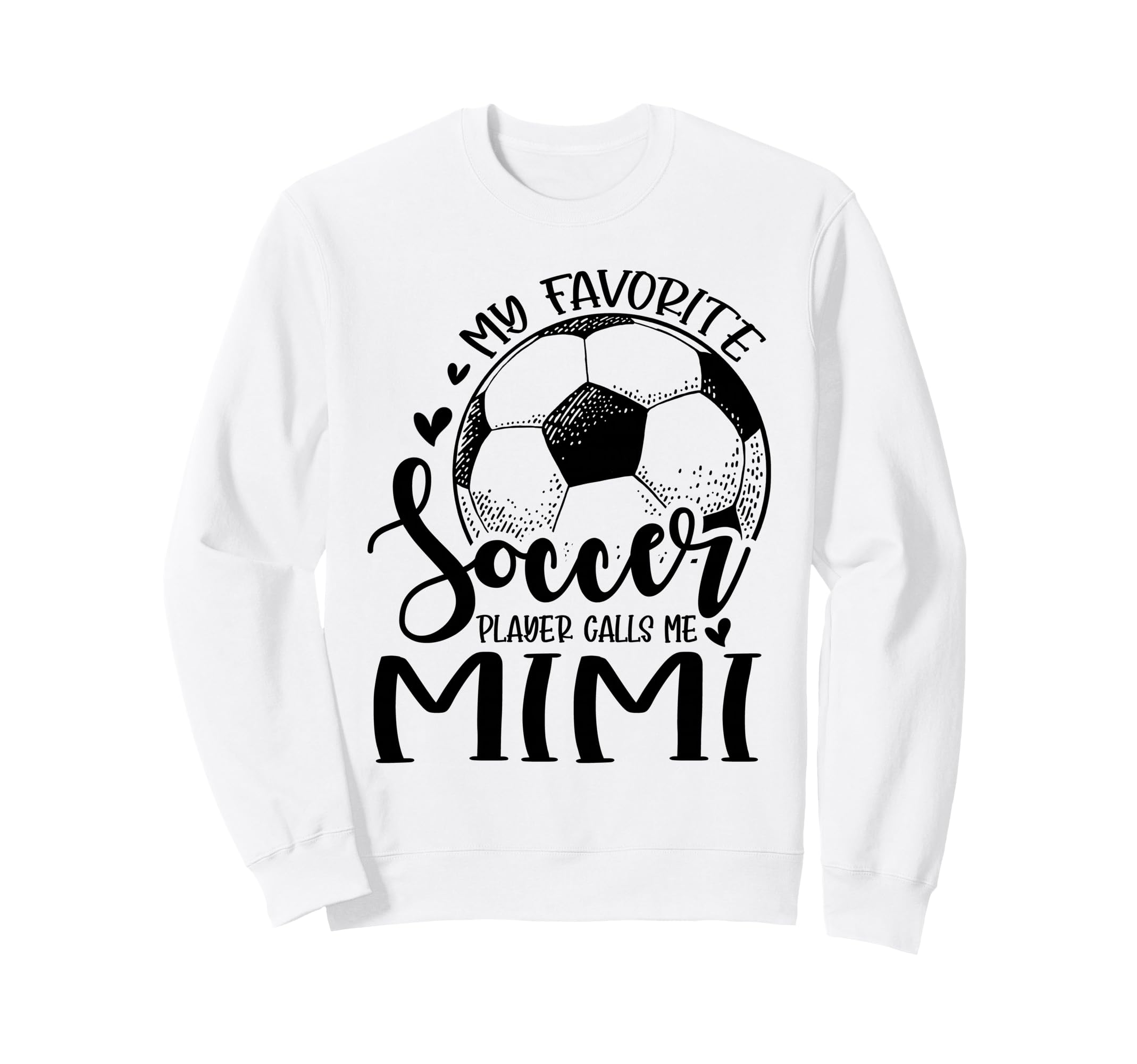 My Favorite Soccer Player Calls Me Mimi Sweatshirt - Unique Graphic Unisex