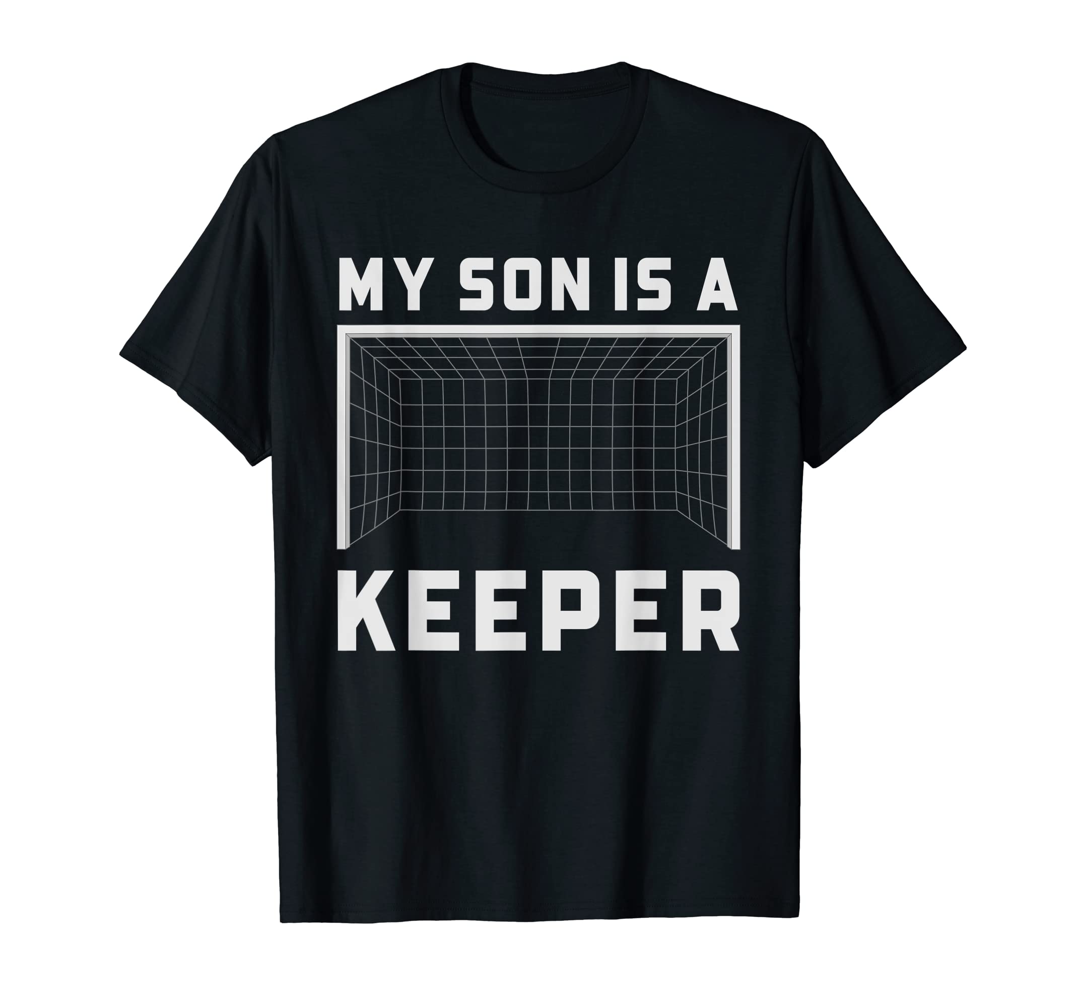 My Son Is Keeper Soccer Goalie T-Shirt - Trendy Graphic for Adults