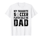 Soccer Game Day My Favorite Soccer T-Shirt - Unique Graphic for Adults