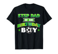 Step Dad Birthday Soccer Party T-Shirt - Aesthetic Graphic Men Women