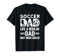 Mens Soccer Dad Soccer Player Funny Dad T-Shirt - Streetwear Style Unisex