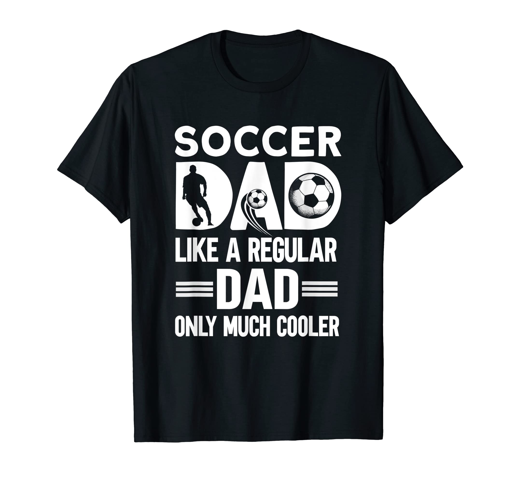 Mens Soccer Dad Soccer Player Funny Dad T-Shirt - Streetwear Style Unisex