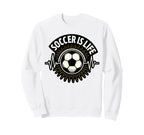 Soccer Is Life Pulse Sports Art Sweatshirt - Aesthetic Graphic for Adults
