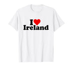 I Love Heart Ireland Irish T-Shirt - Fun Novelty Design Men Women