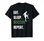 Soccer Player Soccer Lover Eat Sleep T-Shirt - Streetwear Style Men Women