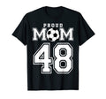 Number 48 Custom Proud Soccer Futbol Mom T-Shirt - Novelty Apparel Unisex