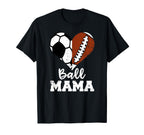 Ball Mama Funny Soccer Football Mama T-Shirt - Aesthetic Graphic for Adults