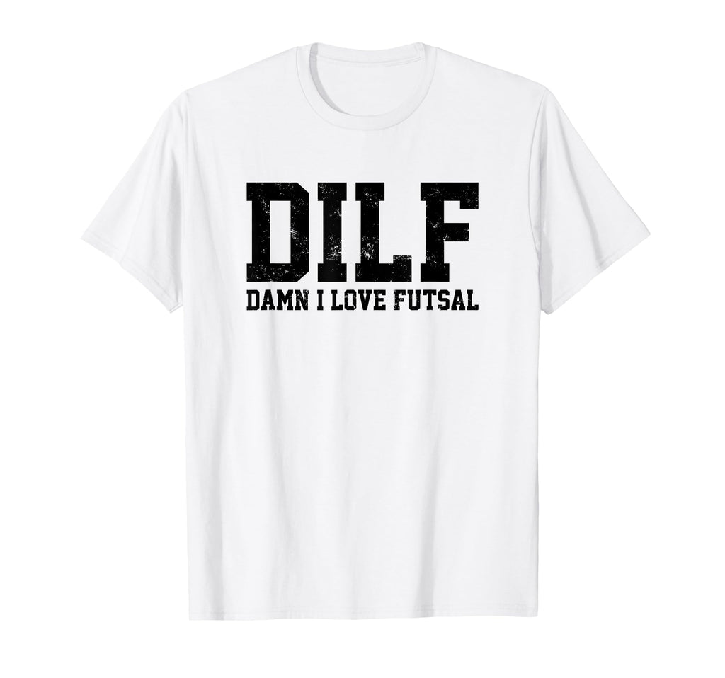 Dilf Damn I Love Futsal Funny Acronym T-Shirt - Graphic Print for Adults