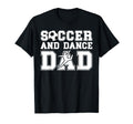 Soccer And Dancing Dad Dancer And T-Shirt - Streetwear Style for Adults