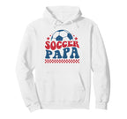 Soccer Papa Dad Soccer Fan Support Soccer Hoodie - Unique Graphic Unisex