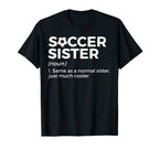 Funny Soccer Sister Definition T-Shirt - Minimalist Print Men Women