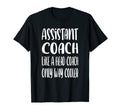 Assistant Coach Funny Sports Coaching T-Shirt - Novelty Apparel for Adults