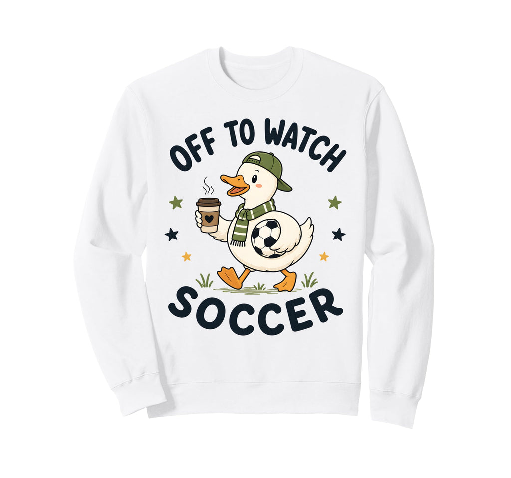 Off To Watch Soccer Mom Goose Sweatshirt - Fun Novelty Design for Adults