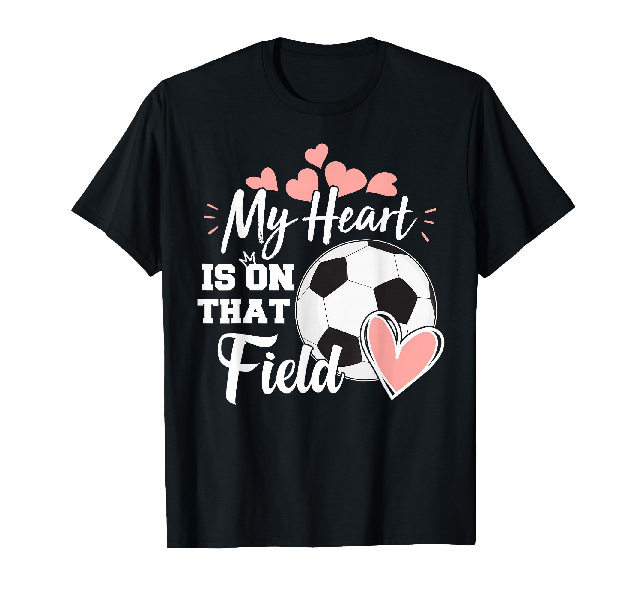 My Heart Is That Soccer Field Funny T-Shirt - Fun Novelty Design Men Women