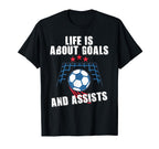 Soccer Life Is About Goals And Assists T-Shirt - Minimalist Print Unisex