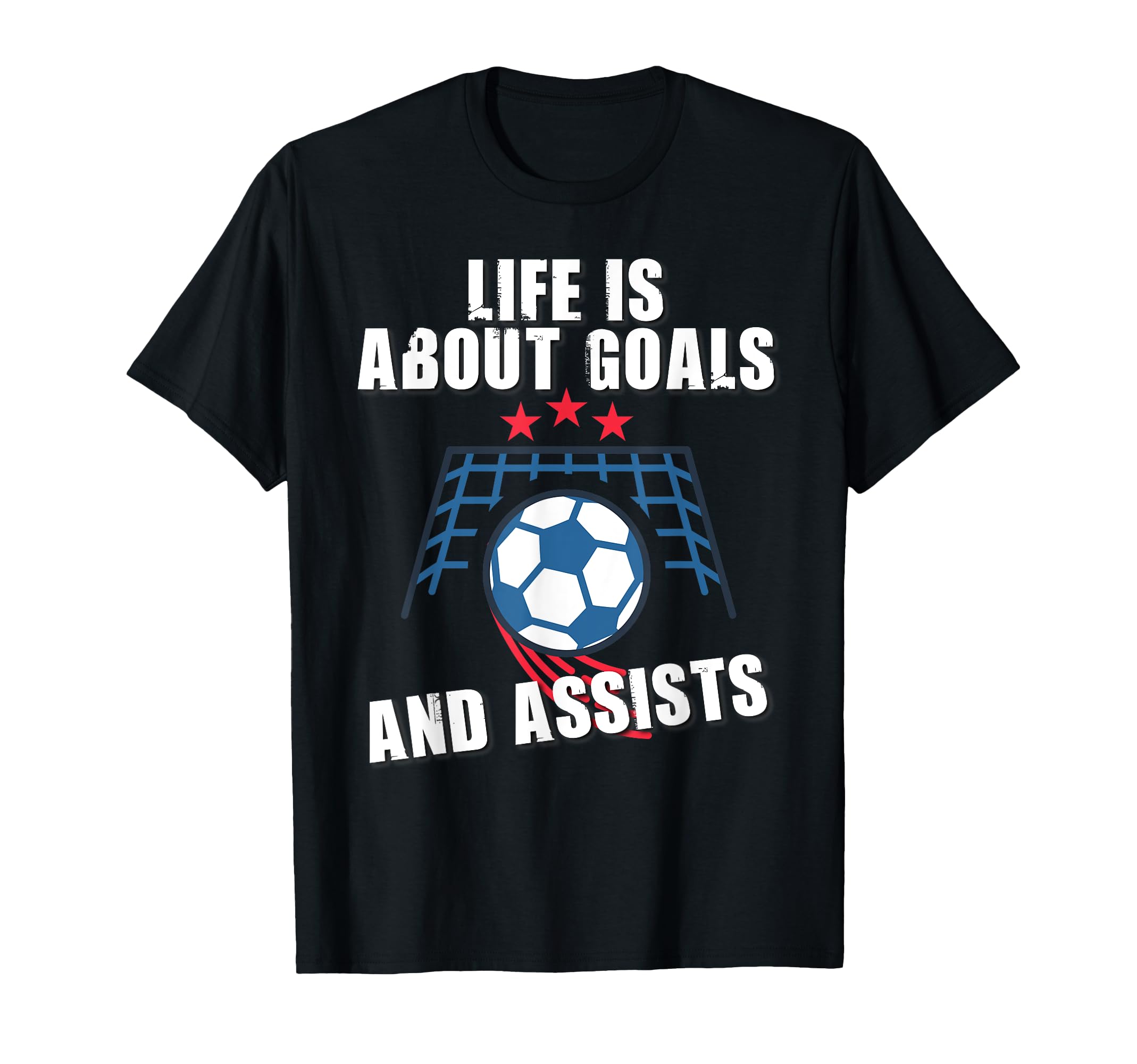 Soccer Life Is About Goals And Assists T-Shirt - Minimalist Print Unisex