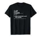 Golf Coach Definition Funny Gift T-Shirt - Novelty Apparel for Adults