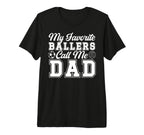 Mens My Favorite Ballers Call Me Dad T-Shirt - Streetwear Style for Adults