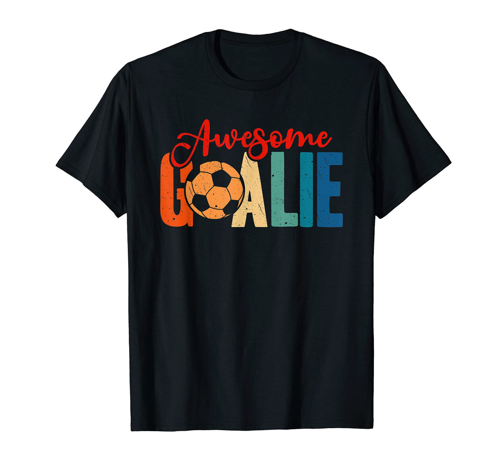Soccer Lover Awesome Goalie Goalkeeper T-Shirt - Novelty Apparel for Adults