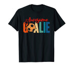 Soccer Lover Awesome Goalie Goalkeeper T-Shirt - Novelty Apparel for Adults