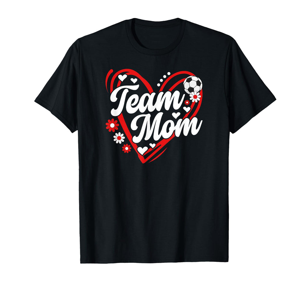 Soccer Team Mom Appreciation Soccer Team T-Shirt - Streetwear Style Unisex