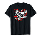 Soccer Team Mom Appreciation Soccer Team T-Shirt - Streetwear Style Unisex