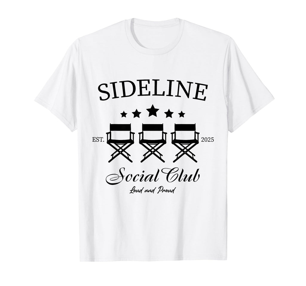 Sideline Social Club Loud And Proud T-Shirt - Novelty Apparel Unisex