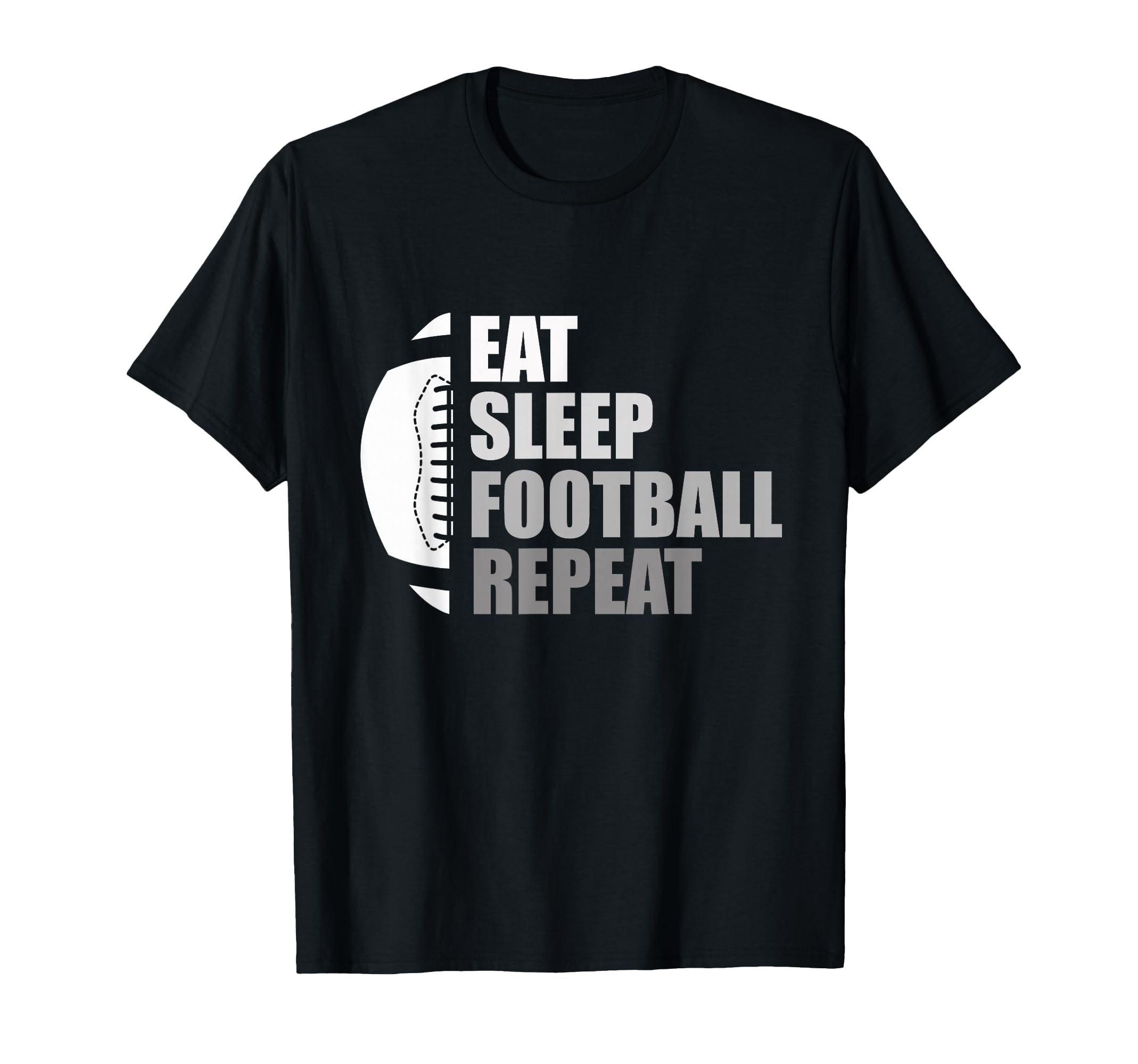 Eat Sleep Football Repeat Funny T-Shirt - Casual Everyday Wear for Adults
