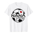 Soccer Nana Soccer Player Family T-Shirt - Casual Everyday Wear Unisex