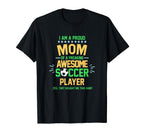 I Am Proud Mom Soccer Player Soccer Mama T-Shirt - Custom Art Print Unisex