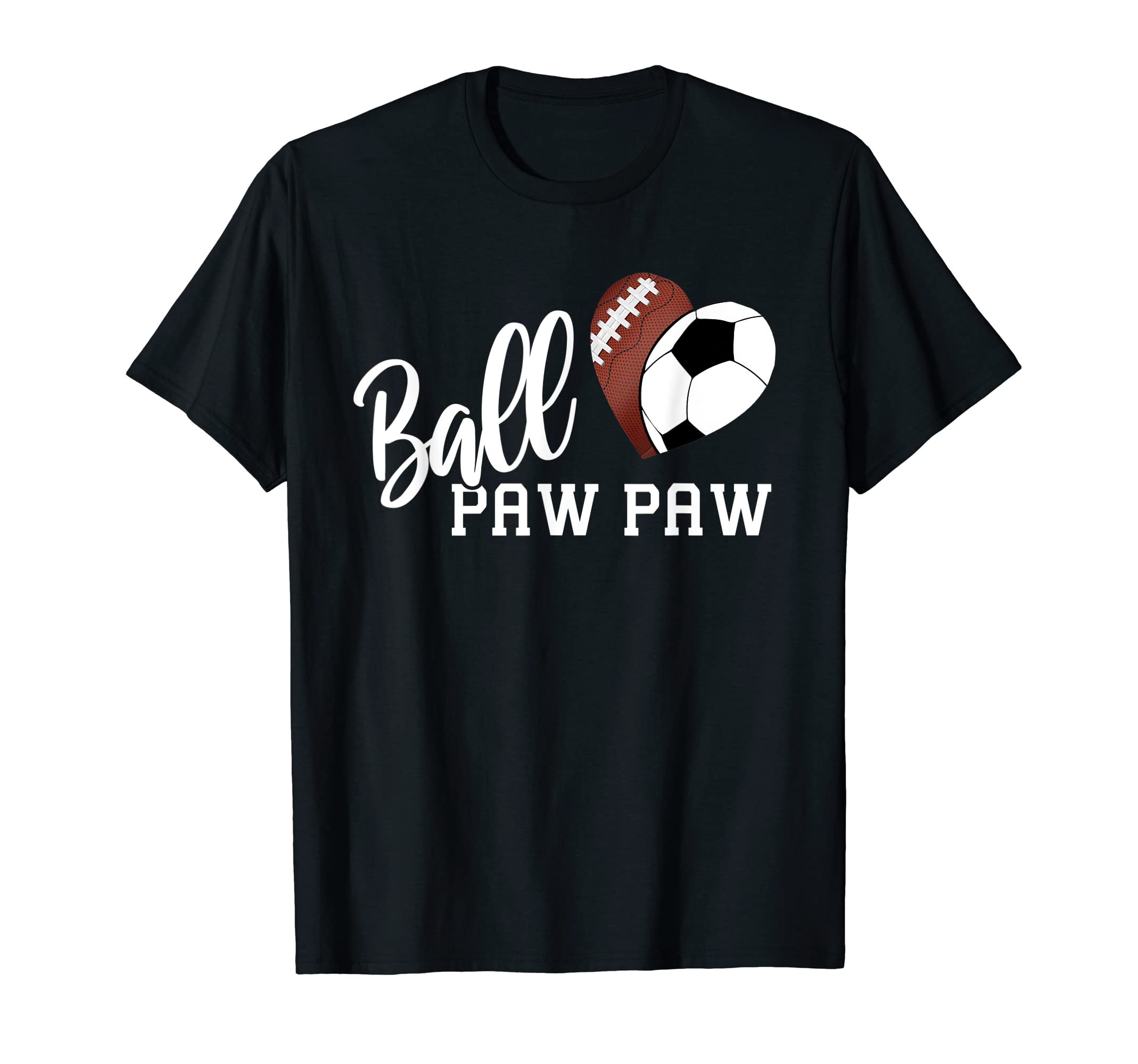 Ball Paw Paw Heart Funny Football T-Shirt - Casual Everyday Wear Men Women