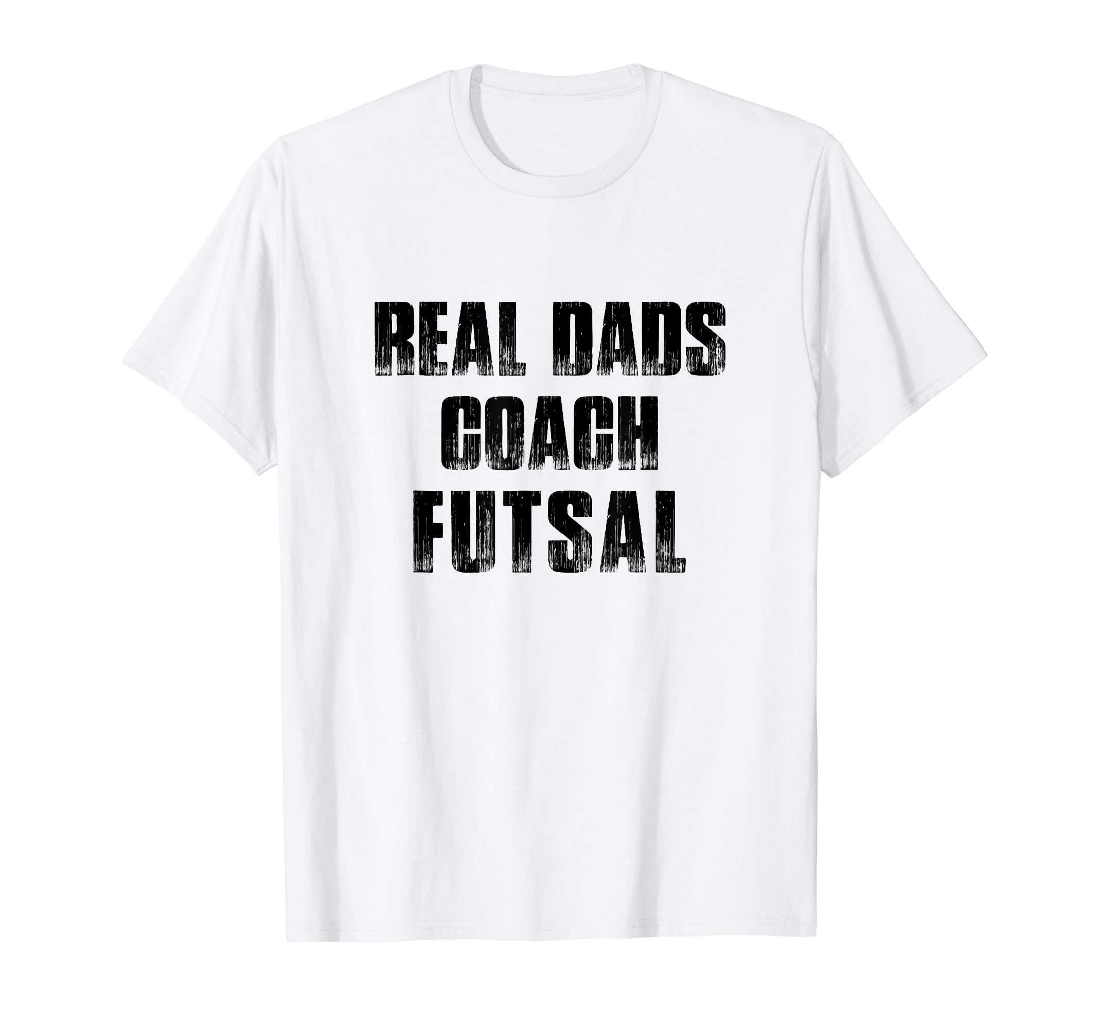 Real Dads Coach Futsal Indoor Soccer T-Shirt - Novelty Apparel for Adults