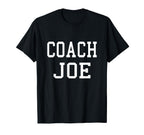 Coach Joe Custom Football Soccer T-Shirt - Casual Everyday Wear Men Women