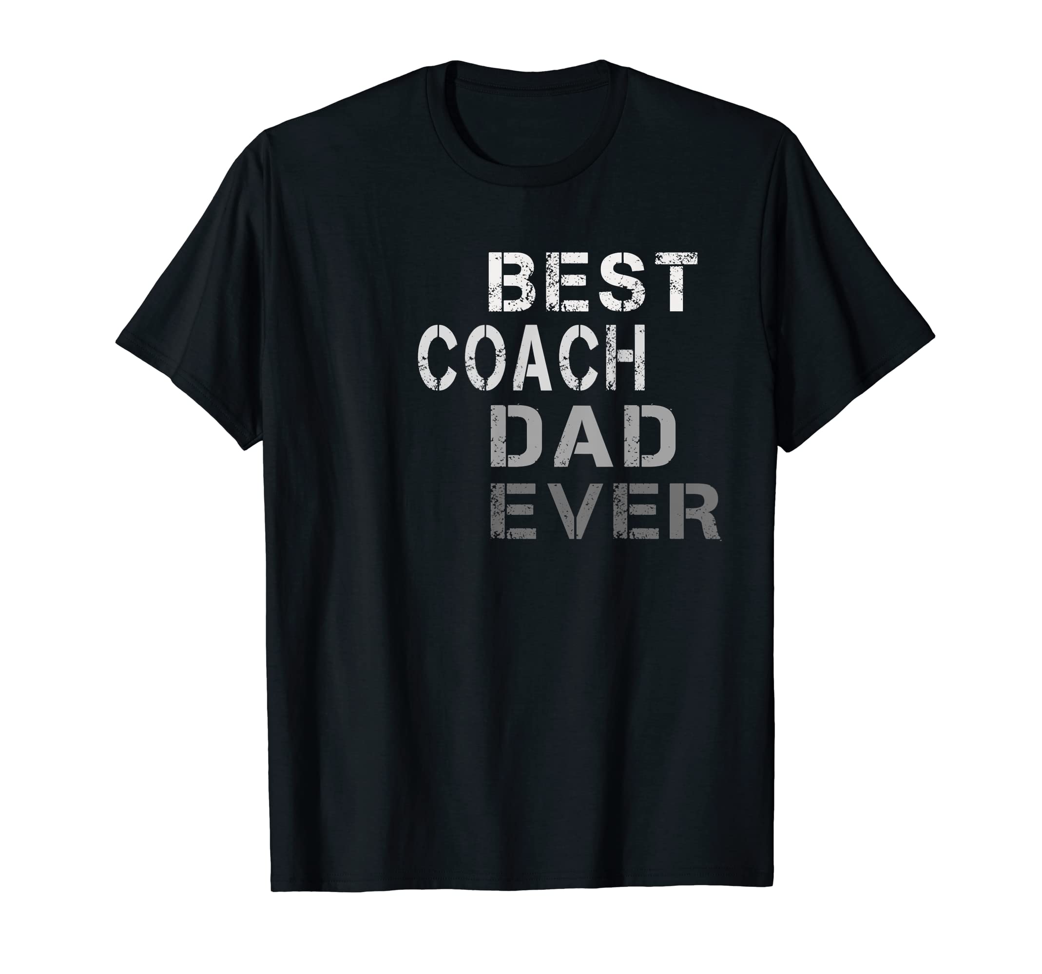 Mens Best Coach Dad Ever Coach T T-Shirt - Custom Art Print Men Women