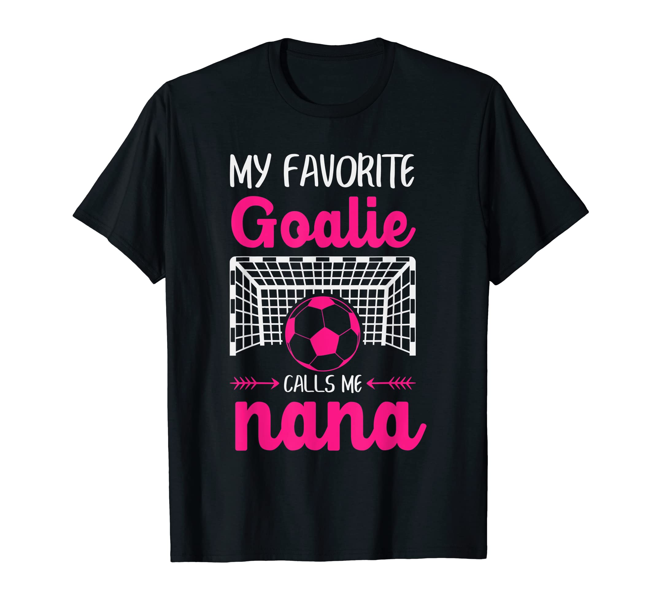 My Favorite Goalie Calls Me Nana T-Shirt - Minimalist Print Men Women