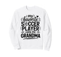 My Favorite Soccer Player Calls Me Sweatshirt - Minimalist Print Men Women
