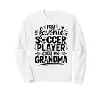 My Favorite Soccer Player Calls Me Sweatshirt - Minimalist Print Men Women
